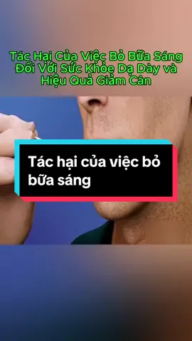 Bỏ bữa sáng có thể gây hại cho dạ dày và làm giảm hiệu quả giảm cân. Hãy bắt đầu ngày mới với một bữa sáng đầy đủ dinh dưỡng để bảo vệ sức khỏe và duy trì năng lượng suốt cả ngày! #khoahoc #cothebanchuabiet #giamcan 