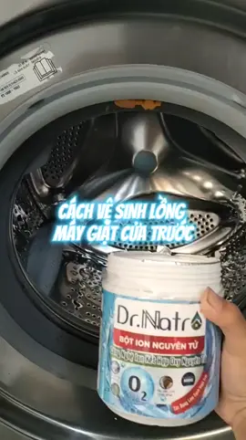 vệ sinh lồng máy giặt cùng bột ion nguyên tử nhà drnatro #botionnguyentu #taytrang #taytrangquanao #taylongmaygiat  #drnatro 