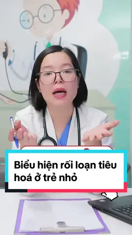 Biểu hiện rối loạn tiêu hoá ở trẻ nhỏ #xuhuong #wikimom #mebimsua #LearnOnTikTok #nuoicondungcach 