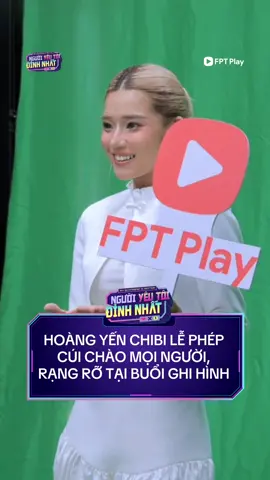 Cổ rạng rỡ quá luôn á 😍 #NguoiYeuToi2024 #NYTDN #FPTPlay #tiktokgiaitri #nguoiyeutoidinhnhat #HoangYenChibi
