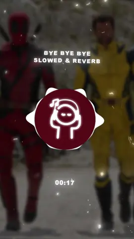 Bye Bye Bye Deadpool Dance Song  - Slowed #byebyebye #deadpool #slowed #slowedandreverb #slowedsounds #slowedsongs 