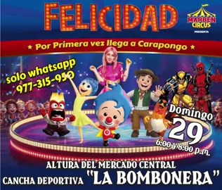 😍 ¡𝗣𝗢𝗥 𝗣𝗥𝗜𝗠𝗘𝗥𝗔 𝗩𝗘𝗭 𝗘𝗡 𝗖𝗔𝗥𝗔𝗣𝗢𝗡𝗚𝗢! 🇵🇪 Este Domingo 29 de Septiembre llega el nuevo show oficial de !!FELICIDAD!!!: 𝐄𝐋 𝐓𝐑𝐀𝐕𝐈𝐄𝐒𝐎 𝐏𝐋𝐈𝐌 𝐏𝐋𝐈𝐌, 𝐋𝐀 𝐆𝐑𝐀𝐍𝐉𝐀 𝐃𝐄 𝐙𝐄𝐍𝐎𝐍, 𝐏𝐄𝐑𝐒𝐎𝐍𝐀𝐉𝐄𝐒 𝐃𝐄 𝐈𝐍𝐓𝐄𝐍𝐒𝐀𝐌𝐄𝐍𝐓𝐄, 𝐃𝐄𝐀𝐃𝐏𝐎𝐎𝐋 𝐘 𝐖𝐎𝐋𝐕𝐄𝐑𝐈𝐍𝐄 𝐲 𝐋𝐀 𝐃𝐈𝐕𝐄𝐑𝐓𝐈𝐃𝐀 𝐋𝐔𝐋𝐈 𝐏𝐀𝐌𝐏𝐈𝐍, en un Espectáculo Infantil del Año junto a Artistas de Circo, malabaristas, equilibristas y Divertidos Payasos! 👨🏻‍🌾🐮🐴🐓 ¡𝗨𝗡𝗜𝗖𝗢 𝗗Í𝗔! 📅 Domingo 29 📍 Cancha Deportiva LA BOMBONERA 🌟 2 únicas funciones: 🕑 6:00 p.m y 8:00 p.m 🎟️¡Adquiere tus entradas por YAPE Al 918 153 304 o PLIN al 916 999 474. ó Directo en Boletería el mismo día del evento desde las 3:00pm. GENERAL: s/20.00 SOLES VIP: s/30.00 SOLES (INCLUYE FOTOS CON TUS PERSONAJES PREFERIDOS) ¡SHOW OFICIAL FELICIDAD!