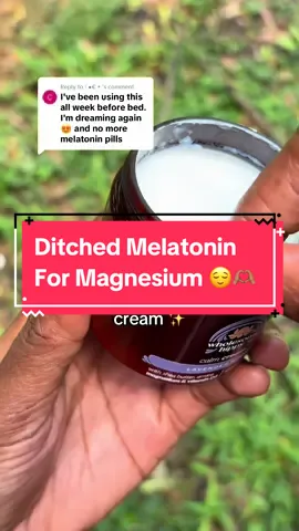Replying to @☾▪︎€▪︎ No more melatonin! That’s amazing 🫶🏽 I sleep so good using this cream ✨ #magnesium #magnesiumdeficiency #magnesiumbenefits #magnesiumcream #tiktokshopblackfriday #tiktokshopcybermonday #falldealsforyou #tiktokshopholidayhaul 