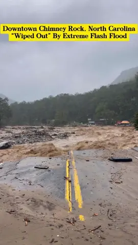 Downtown Chimney Rock, North Carolina “ Wiped out” By Extreme Flash Flood #flood #flooding #flashflood #disaster #severeweather #weather #news #wipedout #extreme #dangerous #emergency #Downtown #ChimneyRock #northcarolina #USA #foryou #viral 