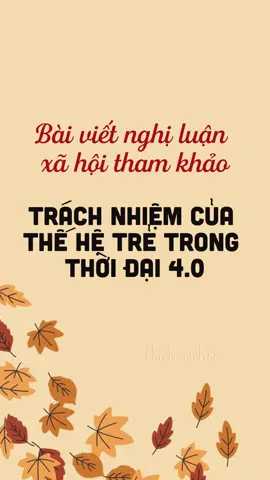 Bài NLXH tham khảo: Trách nhiệm của thế hệ trẻ trong thời 4.0 #lopvancona #congocanh #thichvanhoc #LearnOnTikTok #hoccungtiktok #xuhuongtiktok 