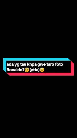 ada yg tau knpa gwe taro foto Ronaldo?🤔(ytta)😉 #ronaldo7 #cristianoronaldo #cr7fans #xcyzba #fyppppppppppppppppppppppp #fypシ゚ #foryou #footballedit #ronaldogoat🐐🇵🇹 #goat🐐 #fypシ゚ #ronaldoedit #youngronaldo #wlee😜 #wlee✈️😜  @TikTok @Champions League @manutd @FIFA 