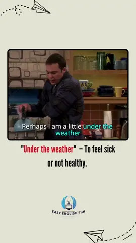 “Under the weather” - To feel sick or not healthy . #learnenglish #englishtips #english #idioms #fyp #fly #flypシ #fyy #f #fy #ff #fyyp #k #familyguy #howimetyourmother #theoffice 
