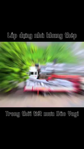 Lắp dựng NHÀ KHUNG THÉP thách thức trời mưa bão #nhakhungthep #nhatienche #fyp #LearnOnTikTok 