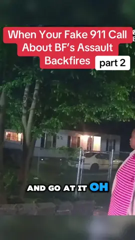 When Your Fake 911 Call About BF’s Assault Backfires #cop #law #police #fypage#fypagee #fbi 