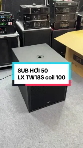 Sub hơi 50 LX TW18S từ 220 coil 100 đập hộp. Lh: 0965953233