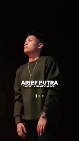 Cintaku Kau Anggap Debu - Arief #fyp #arief #cintakukauanggapdebu #CapCut #liriklagu #xybcafyp #foryoupage #fypsounds #TikTokTainment 