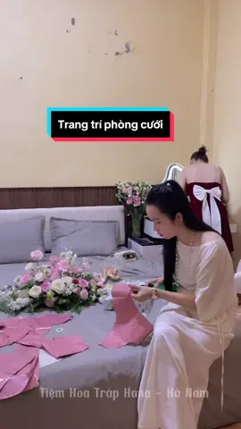 Trang trí phòng cưới dâu rể 😋 #fyp #trapcuoihoi #phulyhanam #thinhhanh 