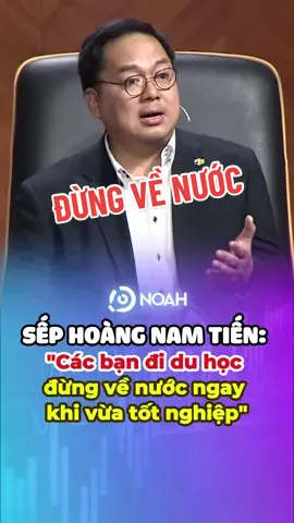 Bạn mình là một du học sinh đã từng nói , những bạn nào đi du học xong về nước ngay đều là những bạn không xin được việc ở nước ngoài nên mới lấy lý do là về nước để cống hiến 😢😢😢 #noahmcn #noahnetwork #hoangnamtien #FPT #xuhuong 