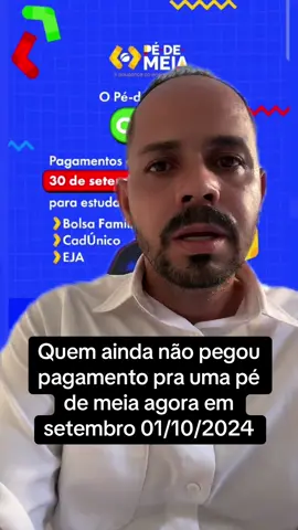 Quem ainda não pegou pagamento do programa pé-de-meia agora em setembro #jornadadoestudante #pedemeiagoverno #noticias #governo #ensinomedio #eja #viraltiktok #cadunico #lula 