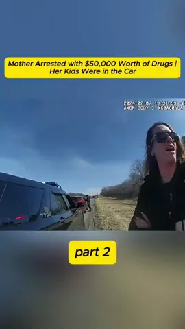 Mother Arrested with $50,000 Worth of Drugs | Her Kids Were in the Car  #cops #copsontiktok #copstiktok #police #policeofficer #policeoftiktok #bodycam #news #crime #truecrimetiktok