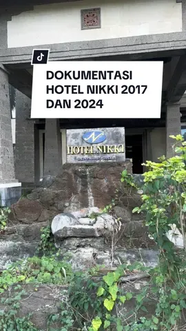 hotel nikki saat masih beroperasi, dokumentasi 2017 dan dokumentasi 2024 #Vlog #explorer #bali 