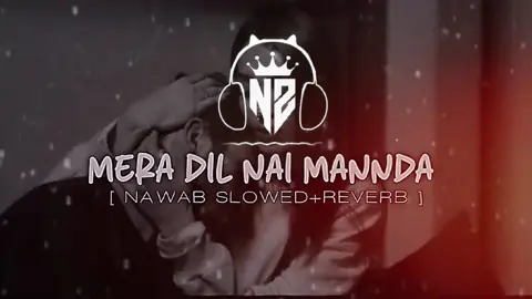 PART 239•||•(•MERA DIL NAI MANNDA•)•💯💔🥀BY GURNAAM BHULLER 🥀❤️ •(•SLOWED•+•REVERB•)•🎧🎶🎵✨ #fyppppppppppppppppppppppp #sadvibes #feelings #virelvideoforyoupage❤ #always #alonebuthappy😊 #slowedandreverb #slowedandreverb #fvrtsongs🥰 #feelthemusic #brokenheart💔 