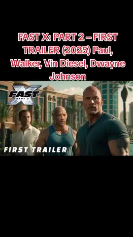 FAST X: PART 2 – FIRST TRAILER (2025) Paul, Walker, Vin Diesel, Dwayne Johnson #fastx #marvel #movie #clips #avengers #fyp #insideout  #ForYou #tiktokindia #tiktokmalaysia #movieclips #trailer #movielovers #cinema #LearnOnTikTok #movies #movietrailer #newtrailer #tiktokusa #foryoupage #challenge #music #reels #newtrend #viralvideo #fypシ #fypchallenge #fyptiktok #tiktoktrend #tiktokfamous #moana #foreyou #ironman #thor #hulk #superman #spiderman #venom #captainamerica #naruto #batman #dc #wanda #dragon #epic #magic #horror #houseofthedragon #anime #aquaman #hollywood #harrypotter #bollywood #action #tiktok🇳🇵 #marvels #actionmovie #moviescene #moviesclips327  #actionpacked #thriller #superhero #movie2024 #blockbuster #movietime #actionfans #cinemalovers #moviebuff #hollywoodtrailer #newrelease #filmlover #moviecommunity #tiktokmovie #movieedit #tiktoktrend #LifeHack #moviesclips327