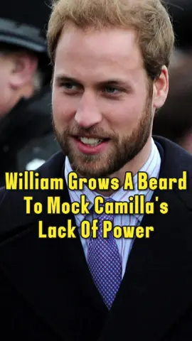 Camilla's Authority Collapses! William Grows a Beard to Mock the Queen's Lack of Power #britishroyalfamily #queencamilla #princewilliam 