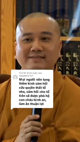 Trả lời @dangtkuz1c7  Kinh sám hối cửu huyền thất tổ và Sách 6 bài kinh tụng hàng ngày phổ biến cho phật tử tại gia. Con cháu tụng kinh sám hối hồi hướng công đức cho ông bà, cửu huyền thất tổ...tổ tiên phù hộ con cháu bình an, làm ăn thuận lợi trong lễ gia tiên. #samcuuhuyen #cuuhuyenthatto  #samhoicuuhuyenthatto  #samhoi #kinhsamhoi #kinh #kinhnhattung #hoihuong #tungkinh #phattutaigia #suutamphapthoai #tuehung #sachkinh #thayphaphoa #thichphaphoa #6baikinhtunghangngayphobien #sach6baikinhtunghangngay 