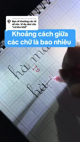 Trả lời @Vũ Anh Thơ Cách xác định khoảng cách giữa các chữ khi viết 📝 #xuhuongtiktok #LearnOnTikTok #chudeptiktok #khoangcachviet 