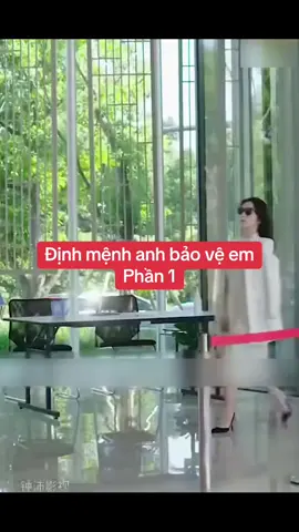 Định mệnh anh bảo vệ em phần 1 #reviewphim #phimhay #phimngontinh #xuhướng 