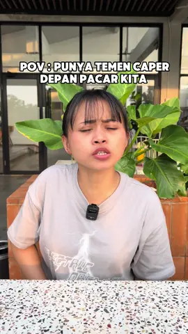 caper kok di depan pacar temen🙏🏼