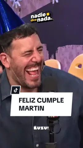 FELIZ CUMPLE MARTINNNNN 🎈🎉 #ndn #martingarabal #floritisima #nadiedicenada #luzutv 