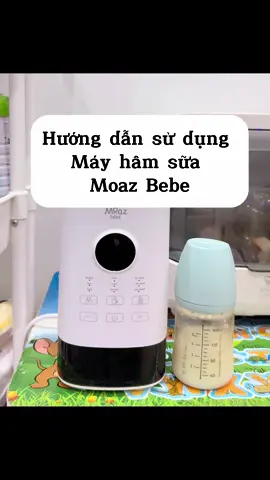 Hướng dẫn sử dụng máy hâm sữa Moaz Bebe #mayhamsua #moazbebe #mevabe #trendingvideo #huongdansudung 