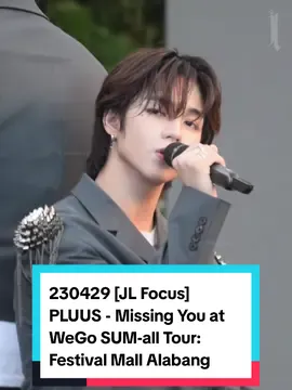 230429 [JL Focus] PLUUS - Missing You at WeGo SUM-all Tour: Festival Mall Alabang  #JLGaspar #PLUUSJL #PLUUS #WeGoSUMAllTour #fancam #PLUUSMissingYou #Ppop #Ppoprise #fyp 