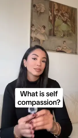 What is self compassion? #MentalHealth #fyp #selflove 