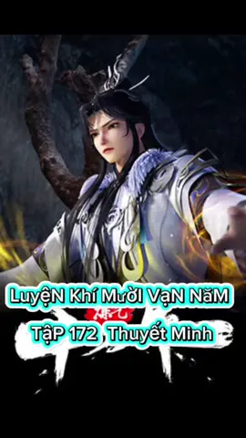 Luyện Khí Mười Vạn Năm Tập 172 Thuyết Minh  #luyenkhimuoivannam #luyenkhimuoivannamtap172  #phimhay_5d #phimhay5dd#hoathinhtrungquoc #hh3dtq #phimhay #4k #hh3dtrungquoc
