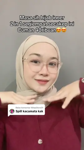 Membalas @NitaaStore31 Hi kak aku spill semua disini yaa 😍✨ #spallspill #hijabinner #2in1 #segiempat #kacamata #kacamatamurah 
