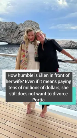 How humble is Ellen in front of her wife? Even if it means paying tens of millions of dollars, she still does not want to divorce Portia. #us #celebrity #entertainment #ellendegeneres #fyp 
