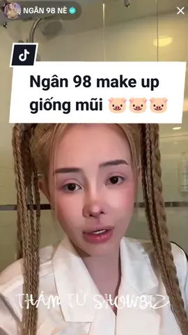 Mũi lỡ giống 🐷 rồi, Ngân 98 làm cho tới #ngan98 #livestream  #tiktokgiaitri #thamtushowbiz 