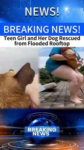 Teen Girl and Her Dog Rescued from Flooded Rooftop #news #newstiktok #foryou #fyP #breakingnews #usa #worldnews 