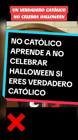 ⛔️⚠️NO AL HALLOWEEN #CapCut#paratiiiiiiiiiiiiiiiiiiiiiiiiiiiiiii #paratii #catholic #paratii #parati #catolicosoy #catolicasoy #catolicaporconvicción #catholic #catholictiktok 
