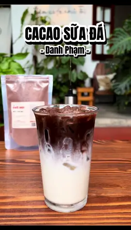 CACAO SỮA ĐÁ ngon như ngoài tiệm . #coffee #phache #barista #xuhuong #cafe #cacao #cacaosuada 