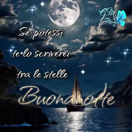 #buonanotte #gif #milisenda #frasedelgiorno #frasidolci #gratis #frasimotivazionali #aforismi #Love #amici #frasi #testi #amicizia #amore #notte 