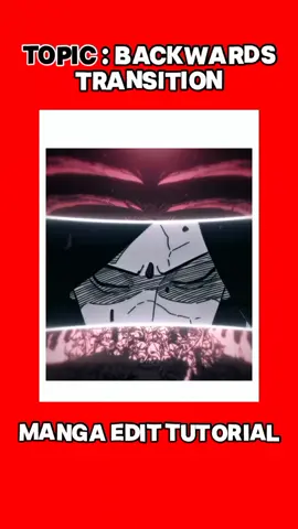 Manga Edit Backwards Transition Tutorial🗣️🔥#mangaedit #tutorial #backward #transition #transitiontutorial #madara #fypシ゚ #foryou 