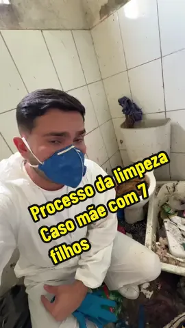 Parte 3 - Processo da limpeza, caso mãe com 7 filhos. 