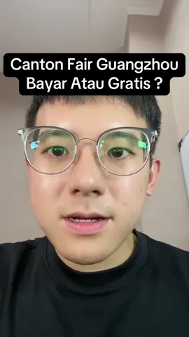 Canton fair guangzhou bayar atau gratis? #tipsimport #importinaja #jasaimportchina #caraimport #cantonfair 