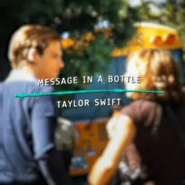 messge in a bottle - taylor swift edit on my main: mrtyslvr #editaudio #audiosforedits #audios #mrtysaudios #criminalminds #shipeditaudio #softeditaudios #happyeditaudio #cuteeditaudio #taylorswift 