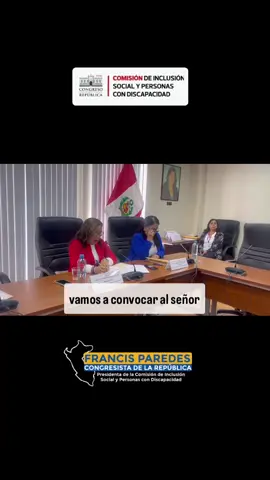 Tercera Sesión Extraordinaria de la Comisión de Inclusión Social y Personas con Discapacidad #podemos #inclusión #francisparedes #podemosperú #atención 