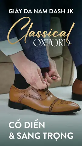 Liệu một đôi Oxford có thật sự quá cứng nhắc như anh em nghĩ? #giaydep #giaynam #giaytaynamcongso #oxford 
