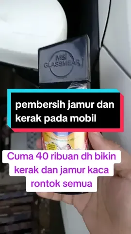 pembersih jamur kaca dan kerak pada body mobil#jamur#kerak#kacamobil #pembersihkerak #belilokal #wibgajian #glassmear #promoguncang1010 
