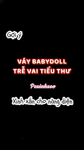 Váy babydoll trễ vai tiểu thư ✨🎀🌷#vayxinh #vaybabydollxinh #vaytieuthu #vaynu #thoitrang #xuhuong #thinhhanh #hottrend #review #pexinhxeo 