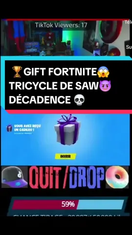 GIFT FORTNITE TRICYCLE DE SAW DÉCADENCE MERCI ❤️‍🔥😈 @Alexandre team Captaincarl HAHAHAHAH 😆🙏❤️‍🔥😱👑 #merci #saw #FORTNITE #fyp #pourtoi #gift #canada_life🇨🇦 #reaction #quebec #donation 