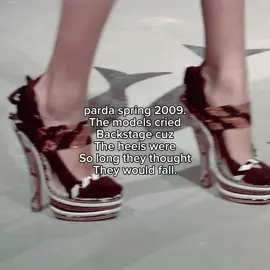 parda spring 2009 #supermodels #pradaheels #fyp #xzyabc 