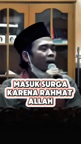 masuk surga bukan karena amal #ustadzabdulsomad #dakwah #ceramah #foryou #selfreminder #surga #nasehatislami #motivation #rahmat #storytime #fyp #bismillah 